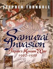 Samurai invasion : Japan's Korean War, 1592-98 /