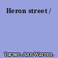 Heron street /