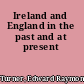 Ireland and England in the past and at present