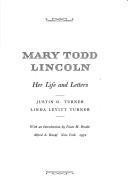 Mary Todd Lincoln : her life and letters /