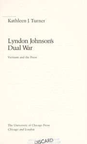 Lyndon Johnson's dual war : Vietnam and the press /