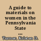 A guide to materials on women in the Pennsylvania State University Archives /