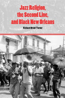 Jazz religion, the second line, and Black New Orleans /