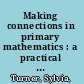 Making connections in primary mathematics : a practical guide /
