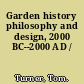 Garden history philosophy and design, 2000 BC--2000 AD /