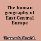 The human geography of East Central Europe