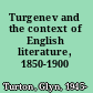 Turgenev and the context of English literature, 1850-1900