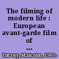 The filming of modern life : European avant-garde film of the 1920s /