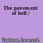 The pavement of hell /