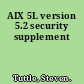 AIX 5L version 5.2 security supplement