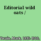 Editorial wild oats /