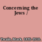 Concerning the Jews /