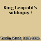 King Leopold's soliloquy /