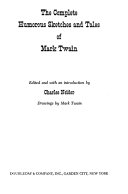 The complete humorous sketches and tales of Mark Twain : now collected for the first time /