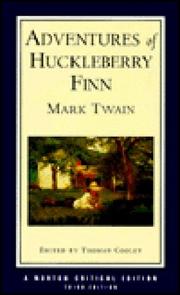 Adventures of Huckleberry Finn : an authoritative text, contexts and sources, criticism /