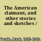 The American claimant, and other stories and sketches /