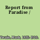 Report from Paradise /