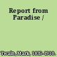 Report from Paradise /