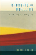 Crossing and dwelling a theory of religion /