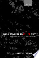 Magic mineral to killer dust : Turner & Newall and the asbestos hazard /