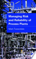 Managing risk and reliability of process plants