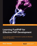 Learning FuelPHP for effective PHP development /