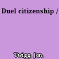 Duel citizenship /