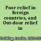 Poor relief in foreign countries, and Out-door relief in England.