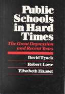 Public schools in hard times : the Great Depression and recent years /