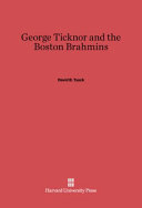 George Ticknor and the Boston Brahmins /