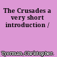 The Crusades a very short introduction /
