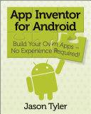 App inventor for Android build your own apps-- no experience required! /