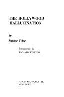 The Hollywood hallucination /