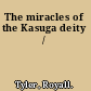 The miracles of the Kasuga deity /