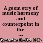 A geometry of music harmony and counterpoint in the extended common practice /