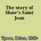 The story of Shaw's Saint Joan