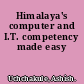 Himalaya's computer and I.T. competency made easy