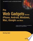 Pro Web gadgets across iPhone, Android, Windows, Mac, iGoogle and more /