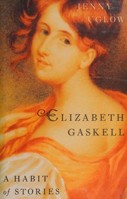 Elizabeth Gaskell : a habit of stories /