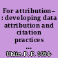 For attribution-- : developing data attribution and citation practices and standards : summary of an international workshop /