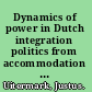 Dynamics of power in Dutch integration politics from accommodation to confrontation /
