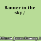 Banner in the sky /