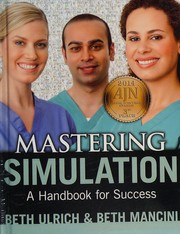 Mastering simulation : a nurse's handbook for success /