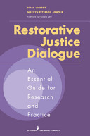 Restorative justice dialogue : an essential guide for research and practice /