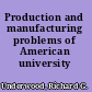 Production and manufacturing problems of American university presses.