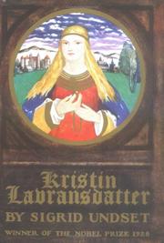Kristin Lavransdatter : The bridal wreath, the mistress of Husaby, the cross /