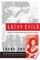 Lucky child : a daughter of Cambodia reunites with the sister she left behind /