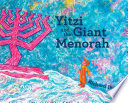 Yitzi and the giant menorah /