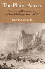 The plains across : the overland emigrants and the trans-Mississippi West, 1840-60 /