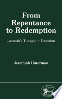 From repentance to redemption Jeremiah's thought in transition /